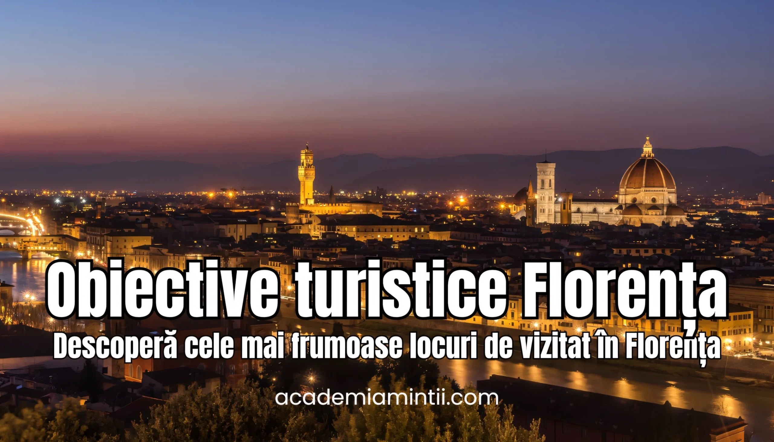 Obiective turistice Florența - Locuri de vizitat frumoase